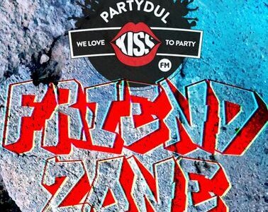 Partydul Kiss FM FriendZone – E20 – PWRPLY